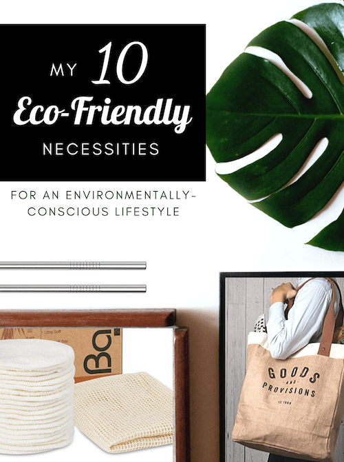 My 10 Eco-Friendly Necessities